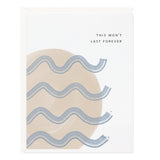 This Won't Last Forever Card - Ramona & Ruth