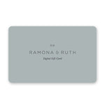 Ramona & Ruth Digital Gift Card - Ramona & Ruth 